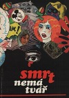 Smrt nemá tvář