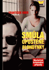 Smůla opuštěné blondýnky