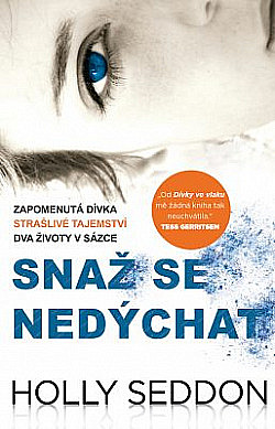 Snaž se nedýchat