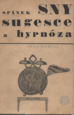 Spánek, sny, sugesce a hypnóza
