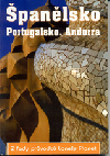 Španělsko; Portugalsko; Andorra