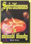 Spiritismus a minulé životy
