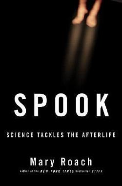 Spook: Science Tackles the Afterlife