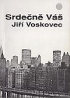 Srdečně Váš Jiří Voskovec