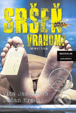 Sršeň vrahom?