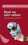 Staň se sám sebou