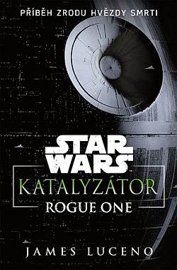 Star Wars: Katalyzátor: Rogue One