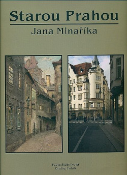 Starou Prahou Jana Minaříka