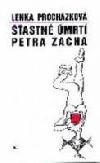 Šťastné úmrtí Petra Zacha
