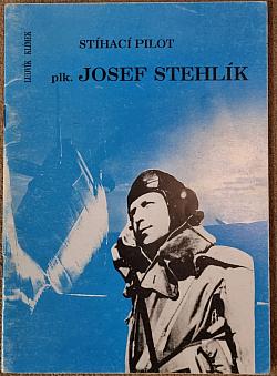Stíhací pilot plk. v.v.  Josef Stehlík