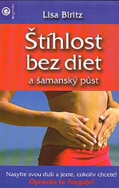 Štíhlost bez diet a šamanský půst