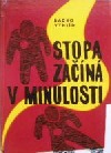 Stopa začíná v minulosti
