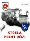 Střela proti růži