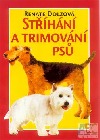 Stříhání a trimování psů