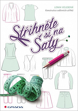Střihněte si na šaty : konstrukce oděvních střihů
