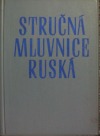 Stručná mluvnice ruská