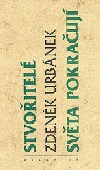 Stvořitelé světa pokračují