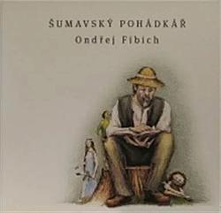 Šumavský pohádkář