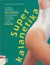 Superkalanetika - cvičební program pro pokročilé