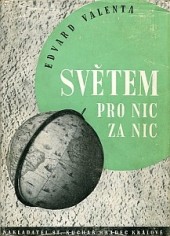 Světem pro nic za nic