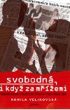 Svobodná, i když za mřížemi