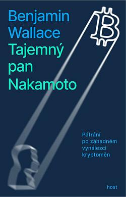 Tajemný pan Nakamoto: Pátrání po záhadném vynálezci kryptoměn