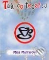 Tak čo teda?