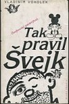 Tak pravil Švejk