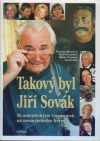Takový byl Jiří Sovák
