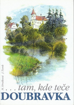 Tam, kde teče Doubravka I.