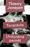 Tarantule / Uvězněná paměť