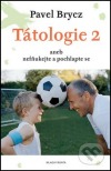 Tátologie 2