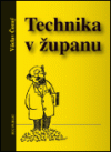 Technika v županu