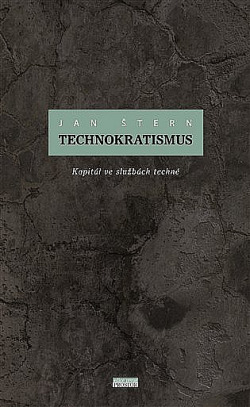 Technokratismus: Kapitál ve službách techné