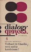 Teilhard de Chardin, nová naděje katolicismu?
