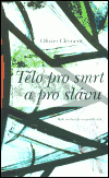 Tělo pro smrt a pro slávu
