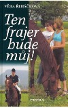 Ten frajer bude můj