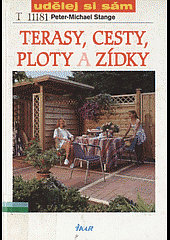Terasy, cesty, ploty a zídky