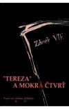 „Tereza“ a Mokrá čtvrť