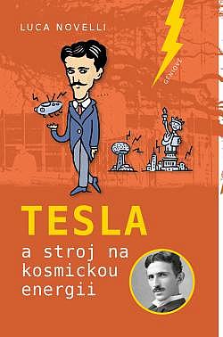 Tesla a stroj na kosmickou energii