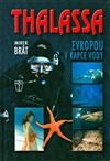 Thalassa: Evropou v kapce vody