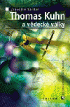 Thomas Kuhn a vědecké války