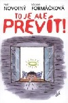 To je ale prevít!