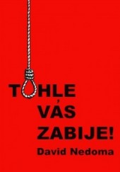 Tohle vás zabije!