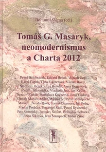 Tomáš G. Masaryk, neomodernismus a Charta 2012