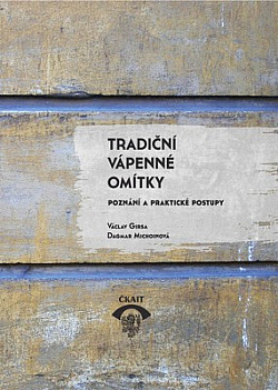 Tradiční vápenné omítky: Poznání a praktické postupy