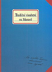 Tradiční vinařství na Moravě