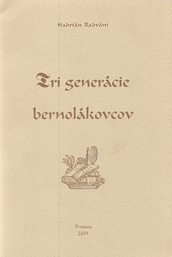 Tri generácie Bernolákovcov