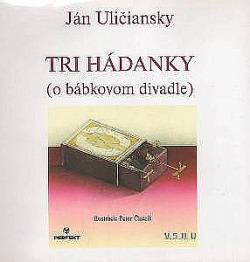 Tri hádanky - o bábkovom divadle
