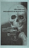 Tři případy soukromých detektivů